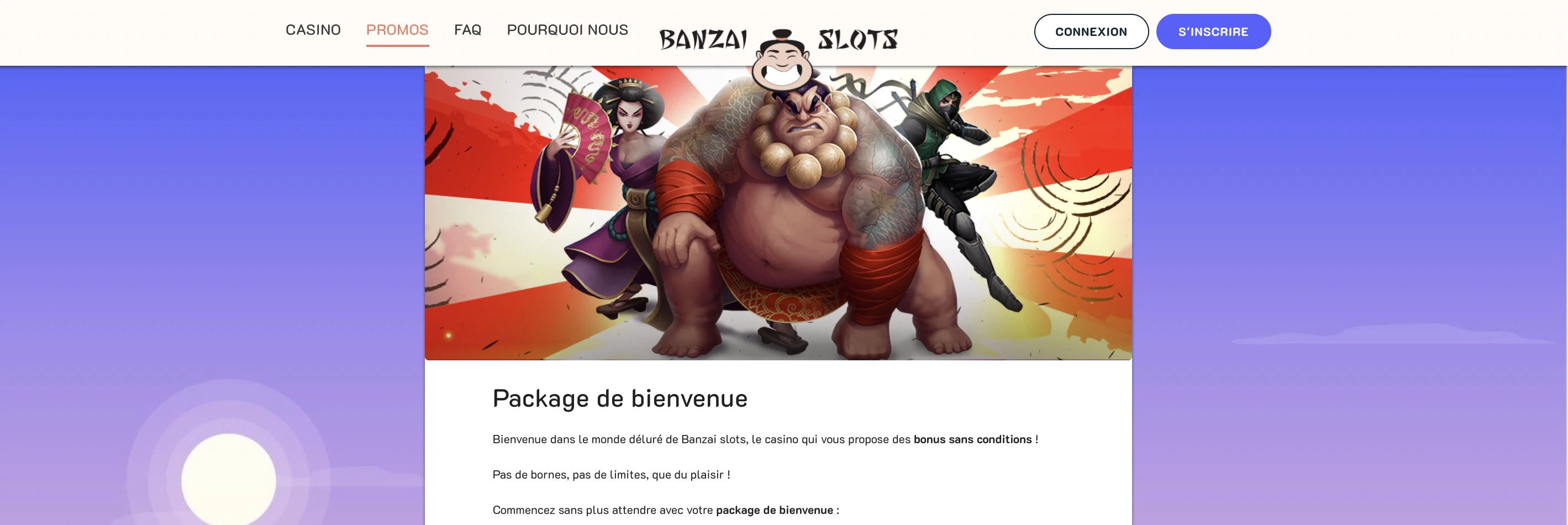 Banzai Slots est un casino en ligne qui met à votre disposition deux bonus de bienvenue. Si vous décidez de passer par Lucky7Bonus, certains bonus seront boostés.