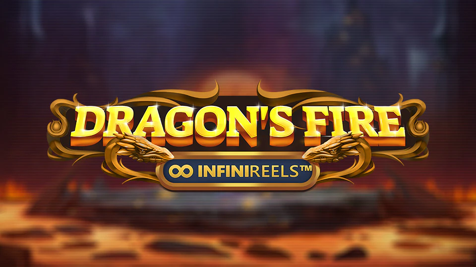 Dragon's Fire: INFINIREELS