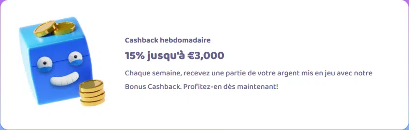 Cashback hebdomadaire jusqu'à 3 000€