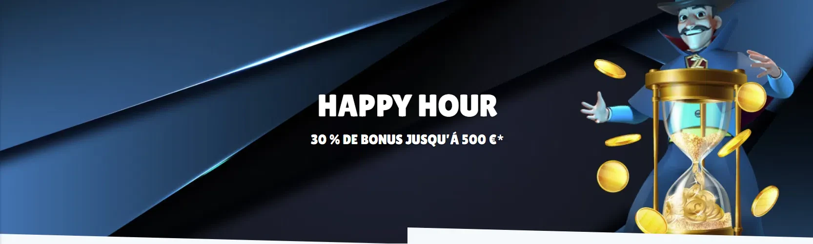 Happy Hour jusqu'à 500€