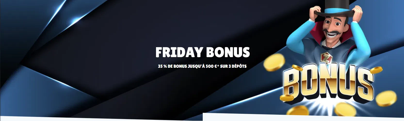 Bonus Friday jusqu'à 500€