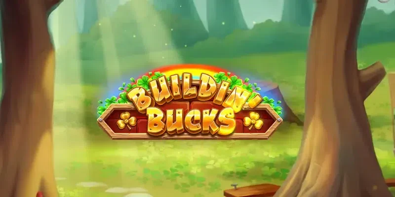 Buildin’ Bucks